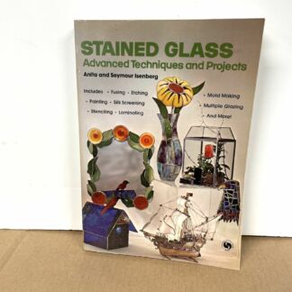 Stained Glass Advanced Techniques and Projects